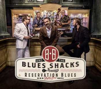 Album B.B. & The Blues Shacks: Reservation Blues
