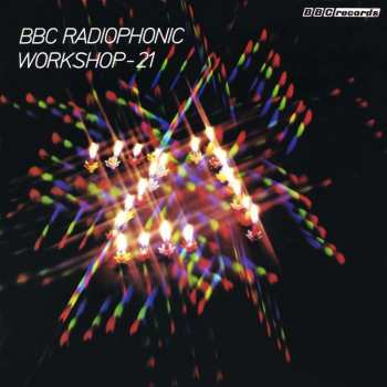 LP BBC Radiophonic Workshop: BBC Radiophonic Workshop - 21 LTD 428491