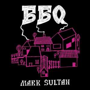 CD BBQ: Mark Sultan 433860
