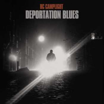 Album B.C. Camplight: Deportation Blues