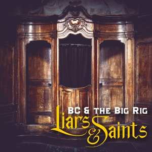 CD Bc & The Big Rig: Liars & Saints 110595