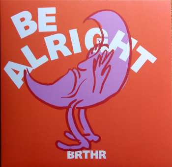 Album BRTHR: Be Alright