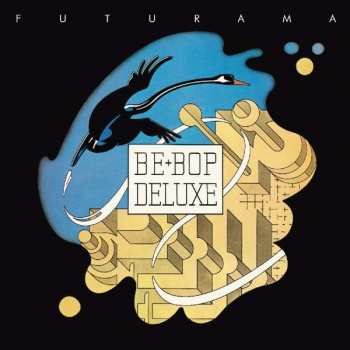 Album Be Bop Deluxe: Futurama