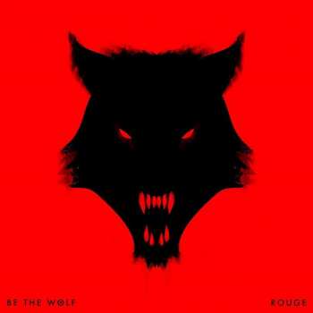 Album Be The Wolf: Rouge