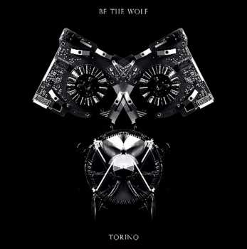 Album Be The Wolf: Torino