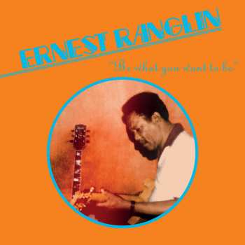LP Ernest Ranglin: Be What You Want To Be
