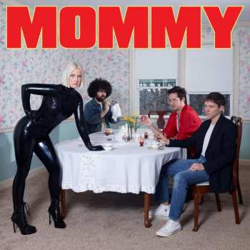 Album Be Your Own Pet: Mommy