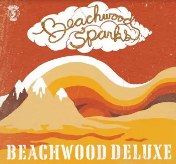 Beachwood Sparks: Beachwood Deluxe