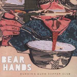 Album Bear Hands: Burning Bush Supper Club