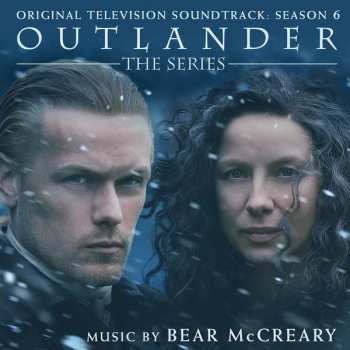 Album Bear McCreary: Outlander: The Series (Original Televison Soundtrack: Season 6)