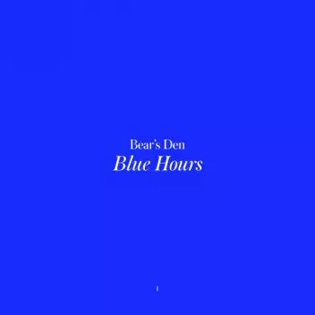 Bear's Den: Blue Hours