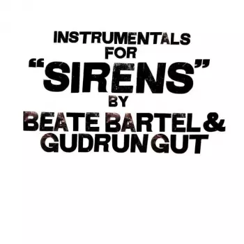 Beate Bartel: Instrumentals For "Sirens"