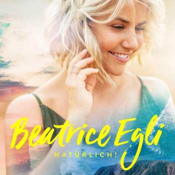 Album Beatrice Egli: Natürlich!