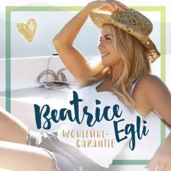 Beatrice Egli: Wohlfühlgarantie