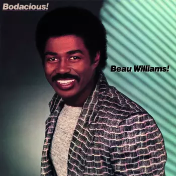Beau Williams: Bodacious!