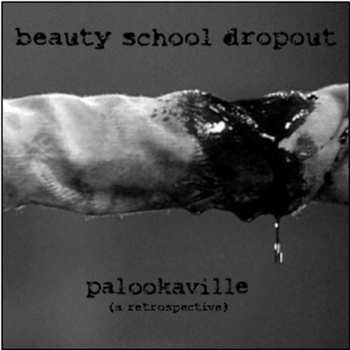 Album Beauty School Dropout: Palookaville (A Retrospective)