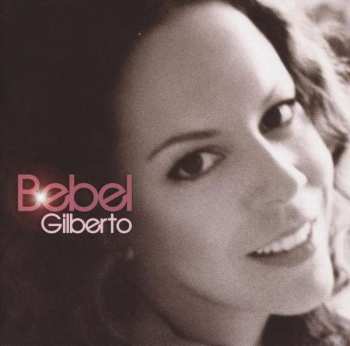 Album Bebel Gilberto: Bebel Gilberto