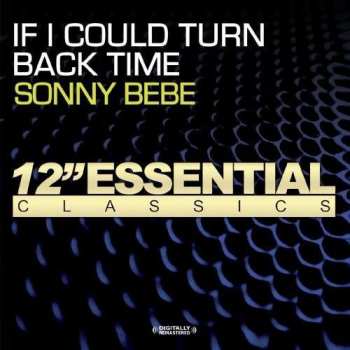 Album Bebe,sonny: If I Could Turn Back Time