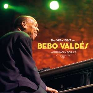 LP Bebo Valdés: The Very Best Of Bebo Valdés-  Lagrimas Negras 379658