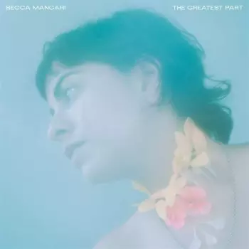 Becca Mancari: The Greatest Part