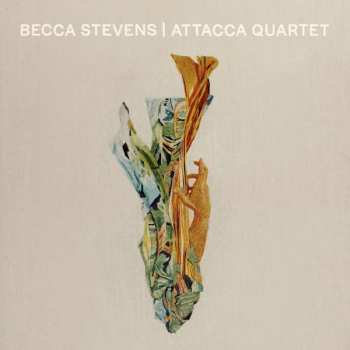 Album Becca Stevens: Becca Stevens | Attacca Quartet