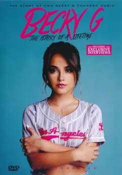 Becky G: The Story Of A Lifetime