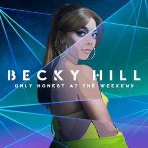 CD Becky Hill: Only Honest On The Weekend 95488