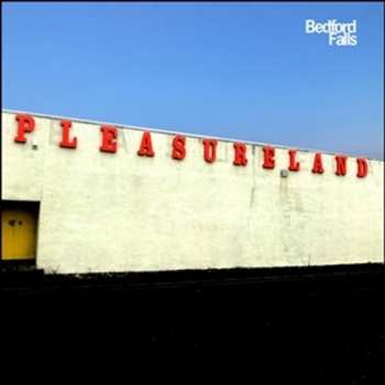 CD Bedford Falls: Pleasureland