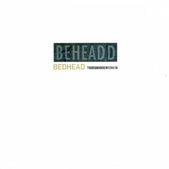 Album Bedhead: Beheaded