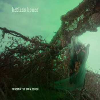CD Bedless Bones: Bending The Iron Bough DIGI 406004