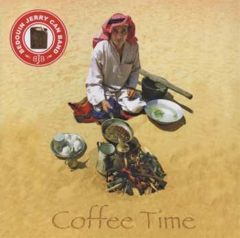Album Bedouin Jerry Can Band: Coffee Time