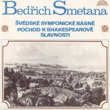 LP Bedřich Smetana: Švédské Symfonické Básně / Pochod K Shakespearově Slavnosti