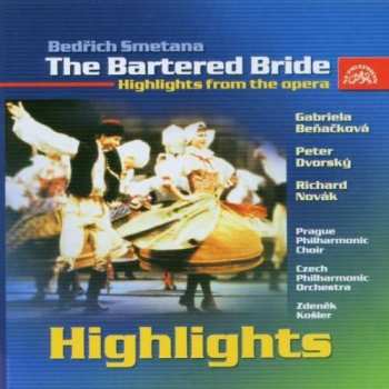 Album Bedřich Smetana: The Bartered Bride - Opera - Highlights
