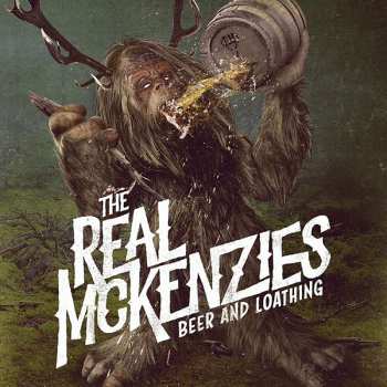 LP The Real McKenzies: Beer And Loathing LTD | CLR 436800