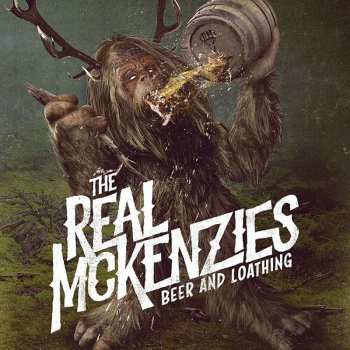 Album The Real McKenzies: Beer And Loathing