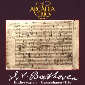 Album Beethoven / Arcadia Trio: Piano Trios Nos 4 & 7