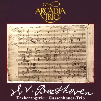Beethoven / Arcadia Trio: Piano Trios Nos 4 & 7