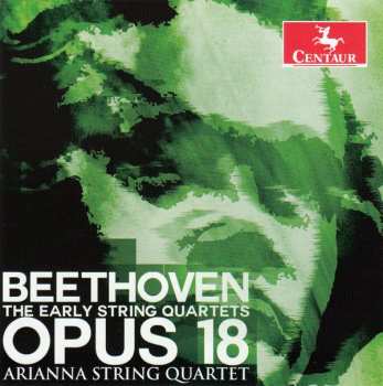 Album Beethoven / Arianna String Quartet: Early String Quartests Op. 18