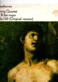 LP Ludwig van Beethoven: String Quartet In B Flat Major, Op. 130 (Original Version) 526969