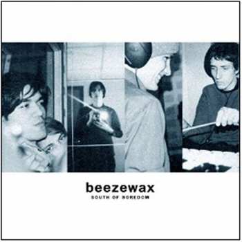 Album Beezewax: South Of Boredom