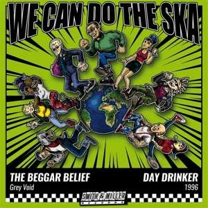 Beggar Belief & Day Dr...: 7-we Can Do The Ska 3