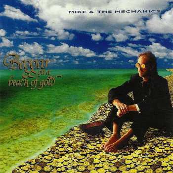 CD Mike & The Mechanics: Beggar On A Beach Of Gold 3941