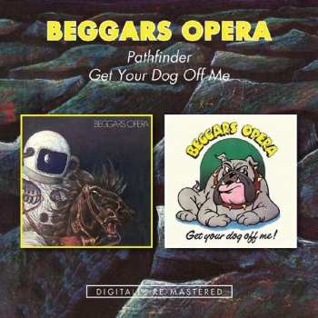 Album Beggars Opera: Pathfinder / Get Your Dog Off Me