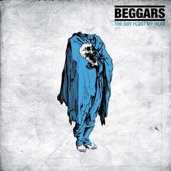 Beggars: The Day I Lost My Head