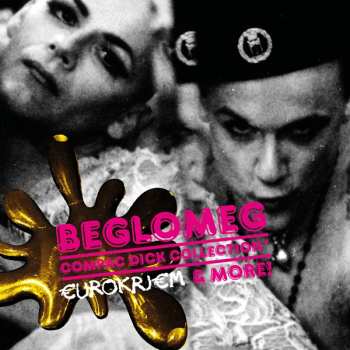 Album Beglomeg: Compac Dick Collection* (€UROKRJ€M & More!)