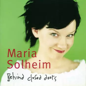 Maria Solheim: Behind Closed Doors