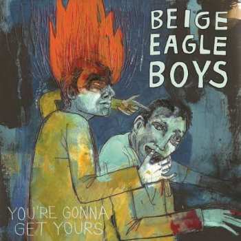 Album Beige Eagle Boys: You're Gonna Get Yours