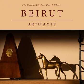 Album Beirut: Artifacts - The Collected Eps, Early Works & B-sides