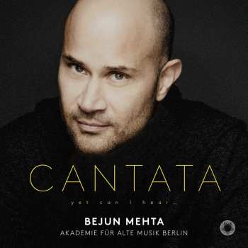 Album Bejun Mehta: Cantata: Yet Can I Hear...