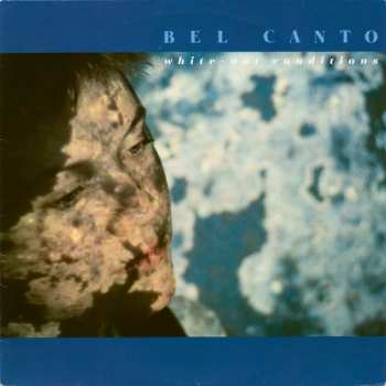 Album Bel Canto: White-Out Conditions